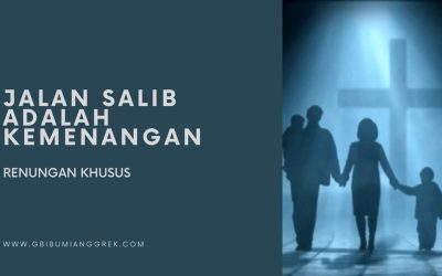 Jalan Salib Adalah Jalan Kemenangan