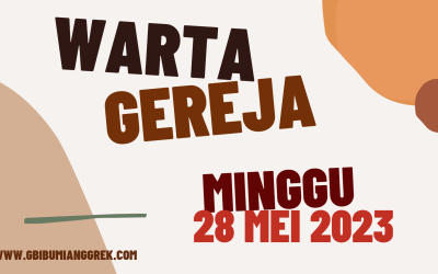 Warta Gereja Minggu 28 Mei 2023