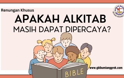 Apakah Alkitab Masih Dapat Dipercaya?