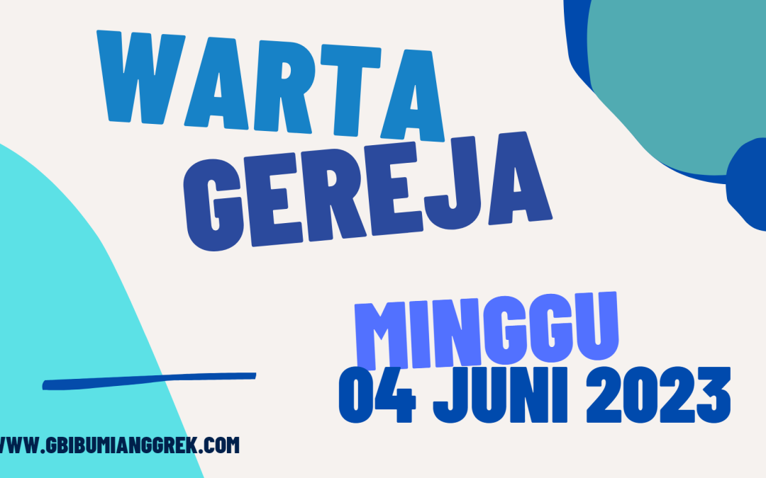 Warta Gereja Minggu 4 Juni 2023