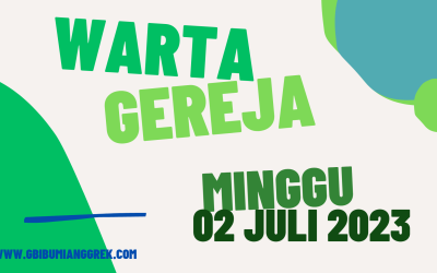 Warta Gereja Minggu, 02 Juli 2023