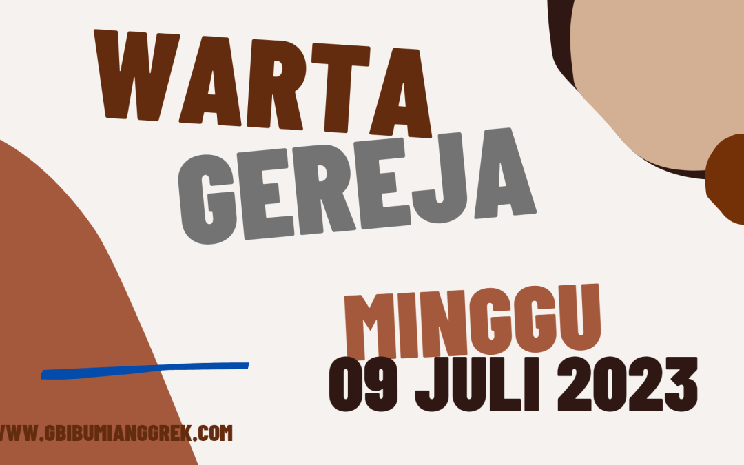 Warta Gereja Minggu, 09 Juli 2023