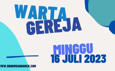 Warta Gereja Minggu 16 Juli 2023