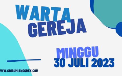 Warta Gereja Minggu 30 Juli 2023