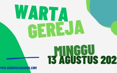 Warta Gereja Minggu, 13 Agustus 2023