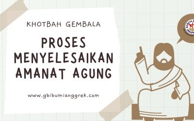 Proses Menyelesaikan Amanat Agung