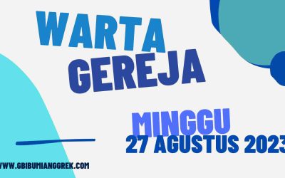 Warta Gereja Minggu 27 Agustus 2023