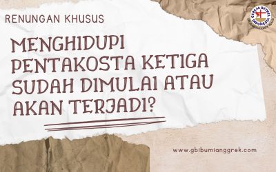 Menghidupi Pentakosta Ketiga Sudah Dimulai Atau Akan Terjadi?